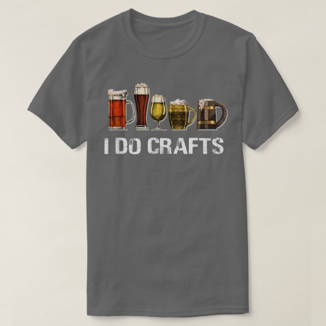 I Do Crafts Beer Vintage  T-Shirt (Design Front)