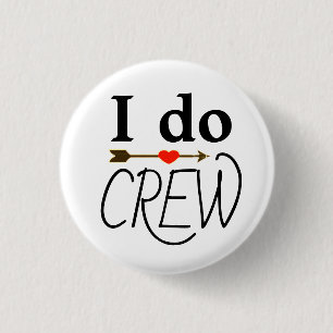 I Do Crew Bachelorette & Bachelor Parties Badge Button