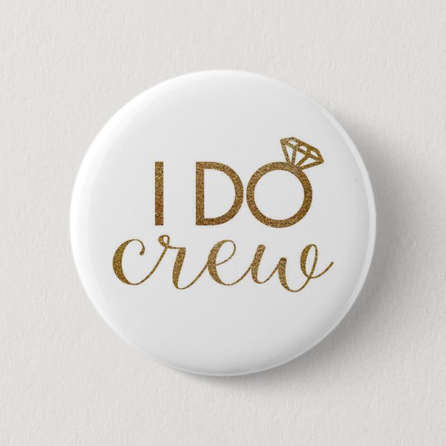 I Do Crew - Bachelorette Party - Bridesmaid Button (Front)