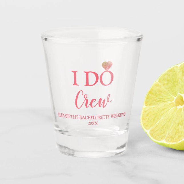 I Do Crew Bachelorette Shot Glass (Front)