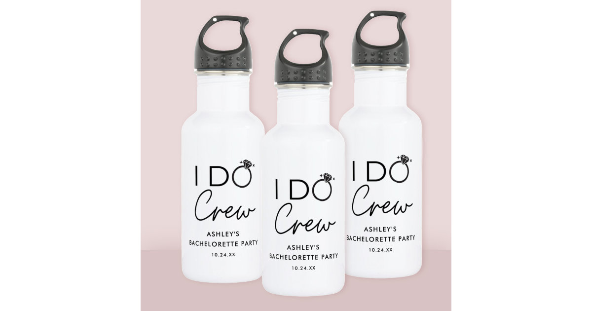 I Do Crew Bridal Party Bachelorette Party Favors Stainless Steel Water  Bottle