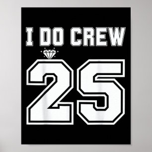 I Do Crew Bride 2025 Bridal Squad Couples Party Ba Poster