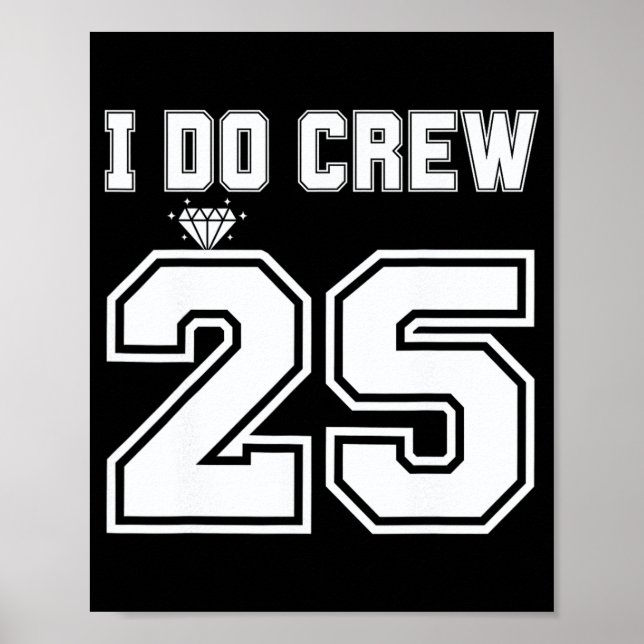 I Do Crew Bride 2025 Bridal Squad Couples Party Ba Poster (Front)