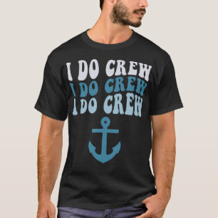 I Do Crew Bride Squad Cruise Nautical Bachelorette T-Shirt