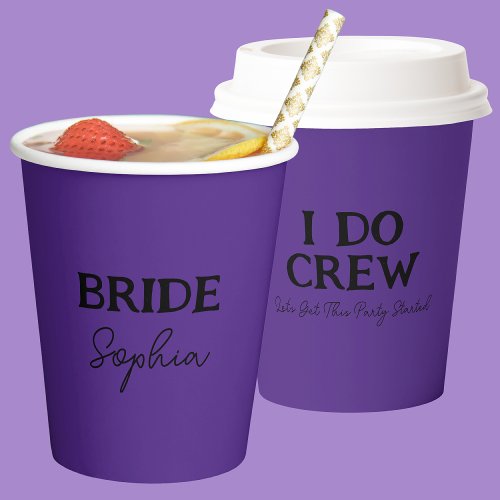 I Do Crew  Bride To Be Purple Paper Cups