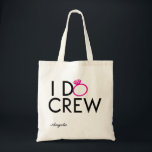 I DO CREW BRIDESMAID TOTE<br><div class="desc">CLASSIC BLACK AND HOT PINK DIAMOND RING - PERSONALISED WITH YOUR GIRLS NAME</div>