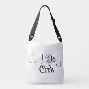 I Do Crew Crossbody Bag