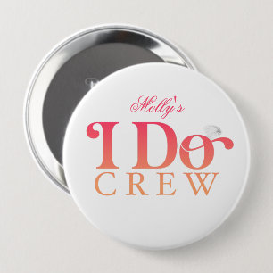 I Do Crew - Custom Wedding Party Design Button