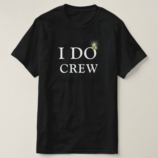 I DO Crew Engagement Ring Minimalist Cute and Fun T-Shirt (Design Front)