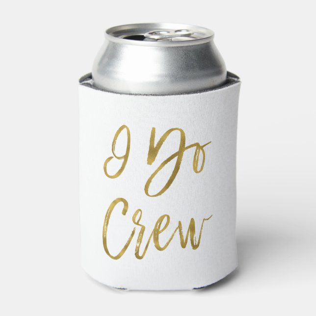 I Do Crew Faux Gold Foil Bachelortte Party Can Cooler (Can Front)