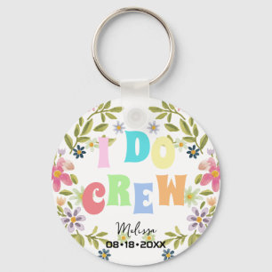 I Do Crew Fun Retro Watercolor Floral Bridesmaid Keychain