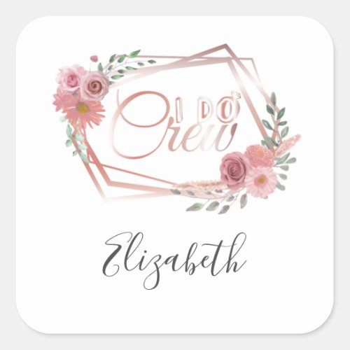 I Do Crew Pink Floral Blush Pink Flowers Greenery  Square Sticker