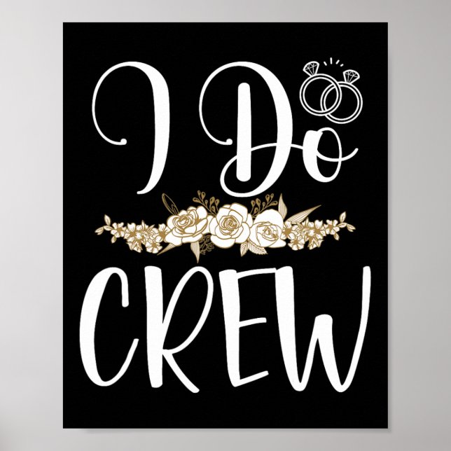 I Do Crew Ring Wedding Bride Groom Marry Bridal Ba Poster (Front)