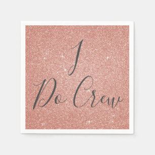 I Do Crew Rose Gold - Blush Pink Bachelorette Napkins