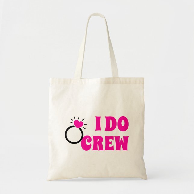 I Do Crew | She Do Crew Bachelorette Bride Goodie  Tote Bag (Front)