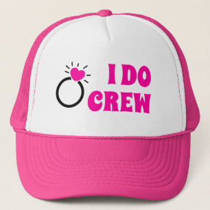 I Do Crew   She Do Crew Bachelorette Bride Goodie  Trucker Hat