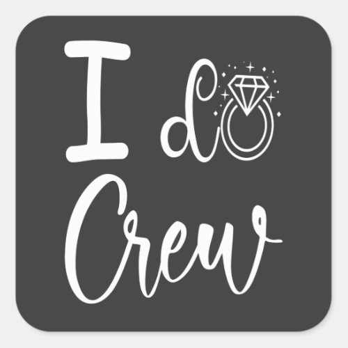 I Do Crew Wedding Bridal Shower Square Sticker