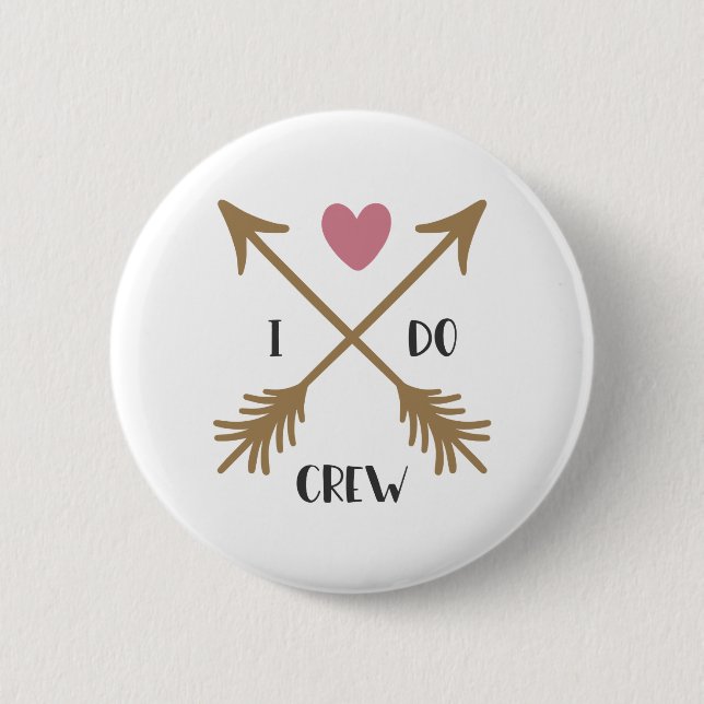 I DO CREW Wedding Proposal Button (Front)