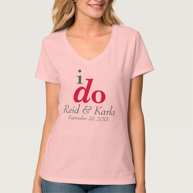 I DO Custom Wedding Date V-Neck T-Shirt (Front)