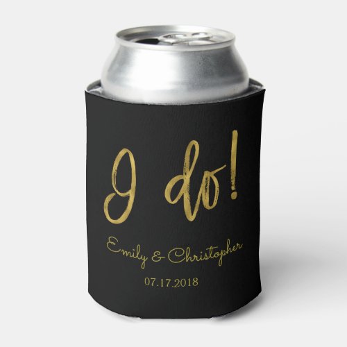 I Do Elegant Script Gold Foil and Black Wedding Can Cooler