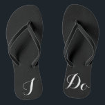 I Do Flip Flops<br><div class="desc">I Do Flip Flops. A comfortable addition on your perfect day! Visit our shop for more colors and designs!</div>