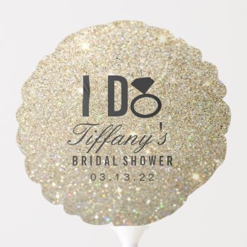I Do Gold Glitter Bridal Shower Balloon by Evented at Zazzle