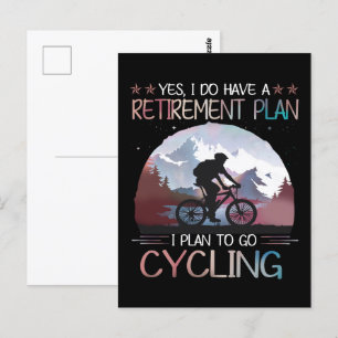 I Do Have A Retirement Plan I Plan To Go Cycling Postcard