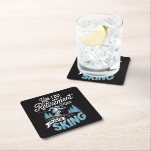 I Do Have A Retirement Plan - Skiing Lover Square Paper Coaster