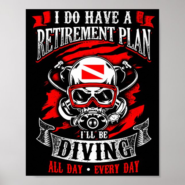 I Do Have Retirement Plan Diving All Day Gift Poster (Front)