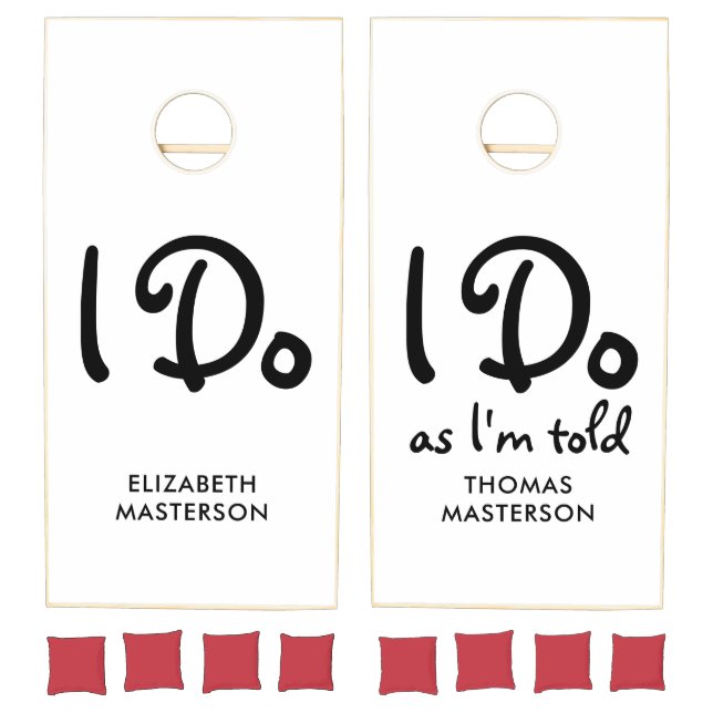 I Do, I Do as I'm Told Name Funny Cornhole Set (Set)
