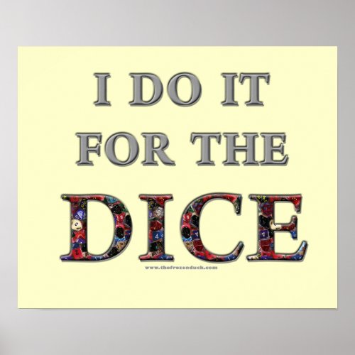 I Do It For the Dice Poster