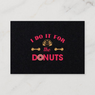 I Do It For The Donuts Business Card