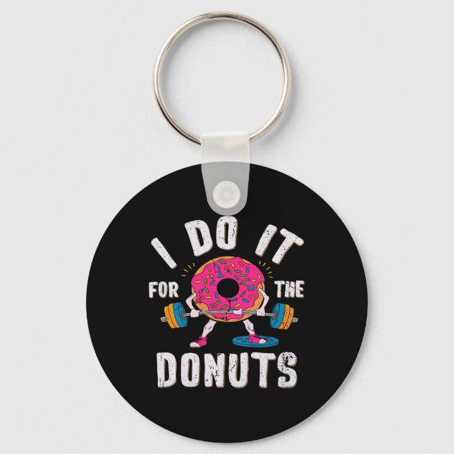 I Do It For The Donuts Workout  Keychain (Front)