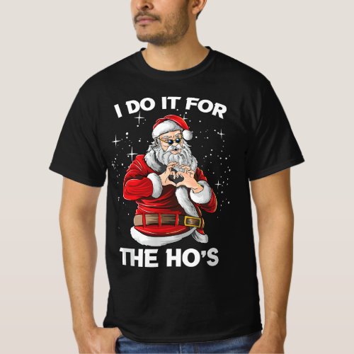 I Do It For The Hos Funny Santa Christmas XMAS T_Shirt