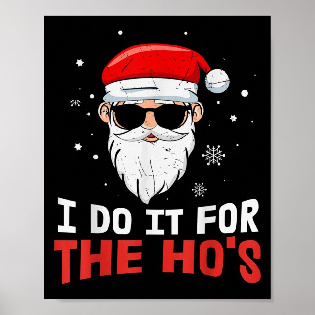 I Do It For The Ho S July Santa Blind Day Hohoho  Poster (Front)