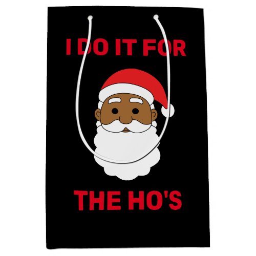 I Do It For The Hos African American Santa Black Medium Gift Bag