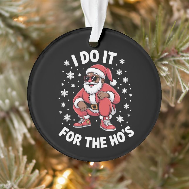 I Do It For The Hos African Santa American Xmas  Ornament (Tree)