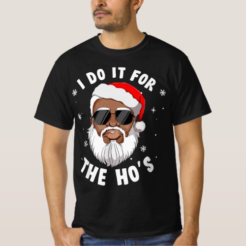 I Do It For The Hos Christmas African American San T_Shirt