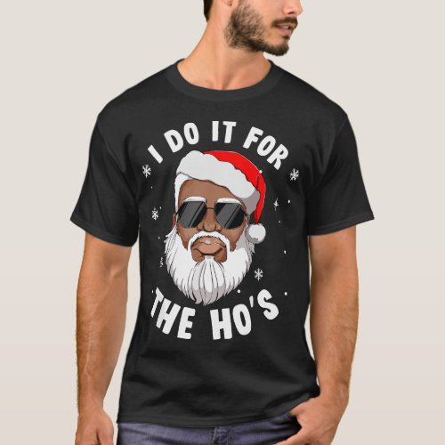 I Do It For The Hos Christmas African American San T_Shirt