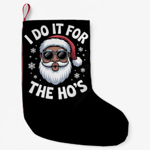I Do It For The Hos Christmas African American  Small Christmas Stocking