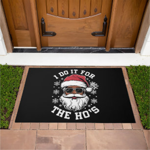 I Do It For The Hos Christmas African Santa Doormat