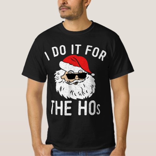 I Do It for the Hos Christmas in July  Santa Claus T_Shirt