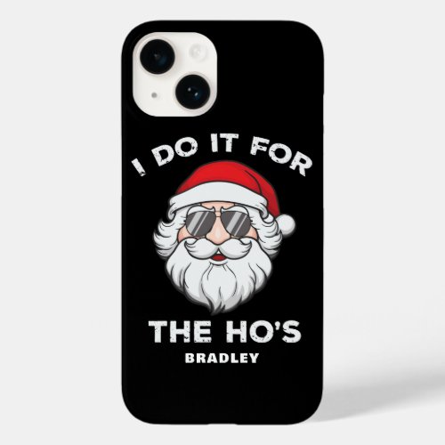 I Do It For The Hos Christmas Santa Funny Name Case_Mate iPhone 14 Case