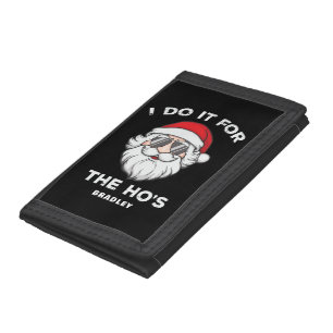 I Do It For The Ho's Christmas Santa Funny Name Trifold Wallet