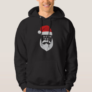 I DO IT FOR THE HO's - Christmas Saying Winter Hoodie