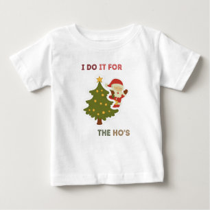 I do it for the ho's, Family Christmas 2020 Baby T-Shirt