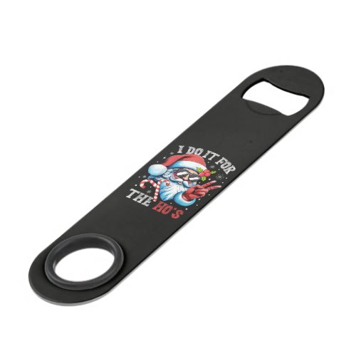 I Do It For The Ho's Funny Christmas Santa Bar Key