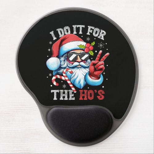 I Do It For The Ho's Funny Christmas Santa Gel Mouse Pad