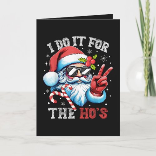 I Do It For The Ho's Funny Christmas Santa Holiday Card