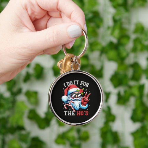 I Do It For The Ho's Funny Christmas Santa Keychain